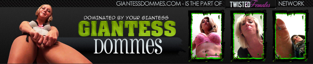 Giantess Dommes